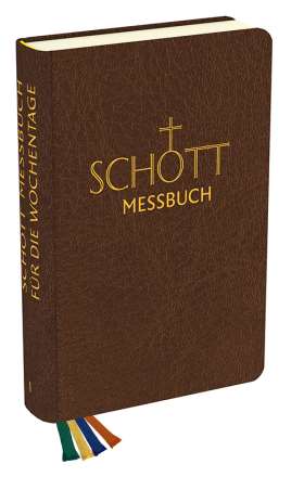 SCHOTT Messbuch - Für die Wochentage - Band 1: Geprägte Zeiten. Originaltexte der authentischen deutschen Ausgabe des Messbuches und des Messlektionars