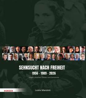 Sehnsucht nach Freiheit. 1956 - 1989 - 2026