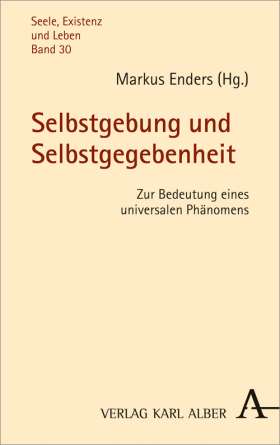 Selbstgebung und Selbstgegebenheit: Zur Bedeutung eines universalen Phänomens Book Cover