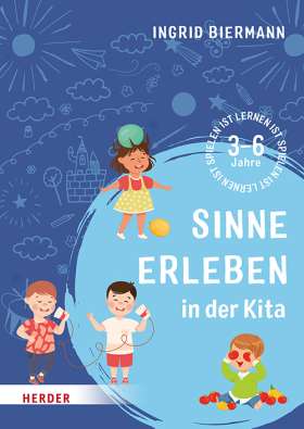 Titelseite Sinne erleben in der Kita. 3-6 Jahre