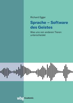 Titelseite Sprache – Software des Geistes. Was uns von anderen Tieren unterscheidet