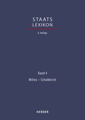 Staatslexikon. Recht - Wirtschaft - Gesellschaft. Bd. 4: Milieu - Schuldrecht