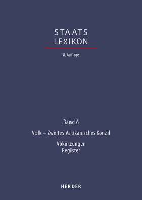 Staatslexikon. Recht - Wirtschaft - Gesellschaft.  Bd. 6: Volk - Zweites Vatikanisches Konzil; Verzeichnisse, Register