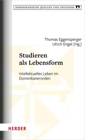 Titelseite Studieren als Lebensform. Intellektuelles Leben im Dominikanerorden