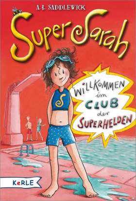 Super Sarah. Willkommen im Club der Superhelden
