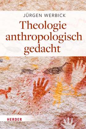 Theologie anthropologisch gedacht 