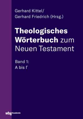 Theologisches Wörterbuch zum Neuen Testament