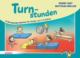 Turnstunden. 32 Bewegungsangebote für Kinder von 3-8 Jahren