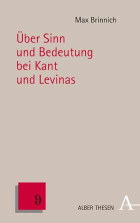 Über Sinn und Bedeutung bei Kant und Levinas