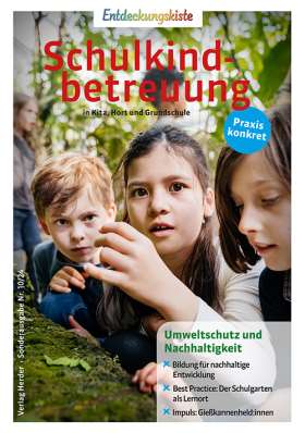 Umweltschutz und Nachhaltigkeit. Entdeckungskiste: Schulkindbetreuung in Kita, Hort und Grundschule
