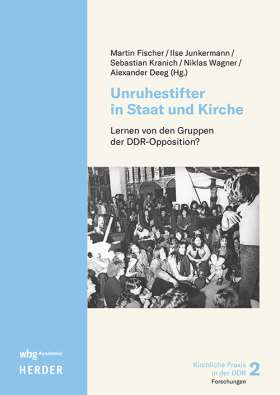 Titelseite Unruhestifter in Staat und Kirche. Lernen von den Gruppen der DDR-Opposition?