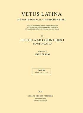 Vetus Latina - Epistula ad Corinthios I. Fascicule 4: Preface; 1 Cor 1,1-3,22