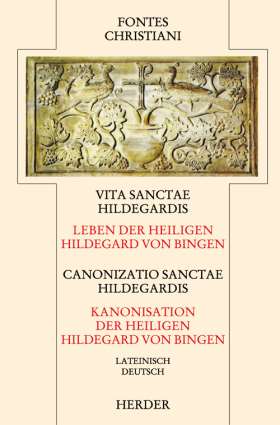 Vita sanctae Hildegardis = Canonizatio Sanctae Hildegardis. Leben der hl. Hildegard von Bingen = Kanonisation der hl. Hildegard. Lateinisch/Deutsch