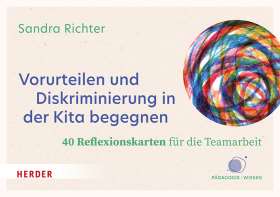 Vorurteilen und Diskriminierung in der Kita begegnen. 40 Reflexionskarten für die Teamarbeit