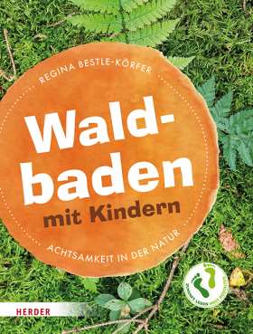 Waldbaden mit Kindern. Achtsamkeit in der Natur