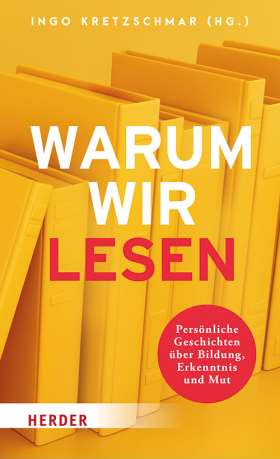 Titelseite Warum wir lesen. Persönliche Geschichten über Bildung, Erkenntnis und Mut