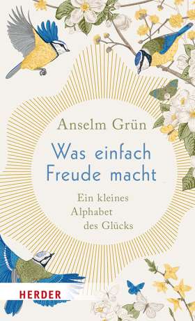 Titelseite Was einfach Freude macht. Ein kleines Alphabet des Glücks