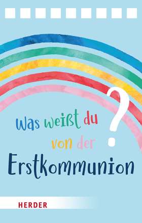 Was weißt du von der Erstkommunion? Der Quizblock. 60 clevere Rätselfragen