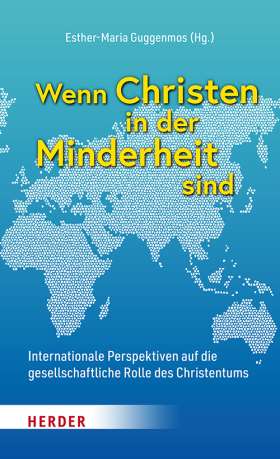 Titelseite Wenn Christen in der Minderheit sind. Internationale Perspektiven auf die gesellschaftliche Rolle des Christentums