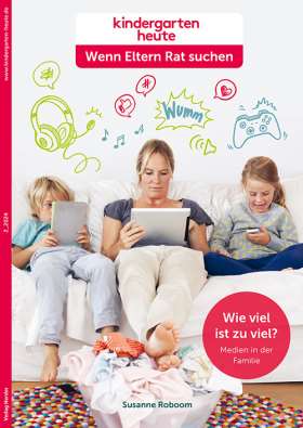 Wenn Eltern Rat suchen 2/2024. "Wie viel ist zu viel?" -  Medien in der Familie