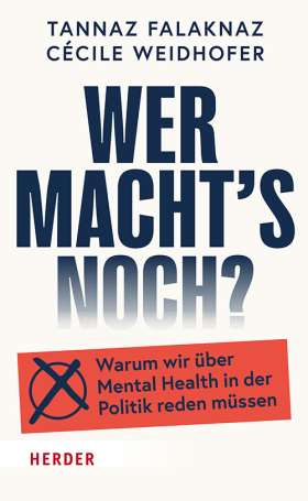 Titelseite Wer macht’s noch? Warum wir über Mental Health in der Politik reden müssen