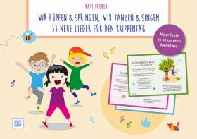 Wir hüpfen & springen, wir tanzen & singen. 33 neue Lieder für den Krippentag