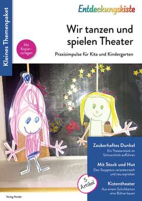 Wir tanzen und spielen Theater. Praxisimpulse für Kita und Kindergarten