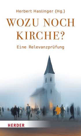 Titelseite Wozu noch Kirche? Eine Relevanzprüfung
