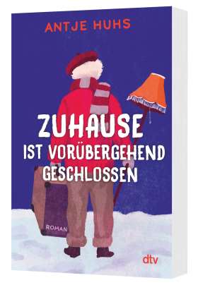 Zuhause ist vorübergehend geschlossen. Eine herzerwärmende und humorvolle Lektüre