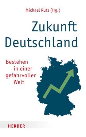 Titelseite Zukunft Deutschland. Bestehen in einer gefahrvollen Welt
