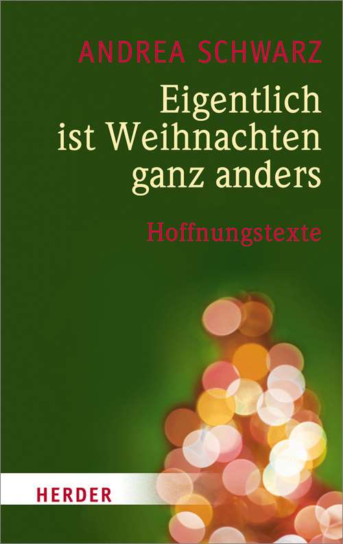 Eigentlich ist Weihnachten ganz anders: Hoffnungstexte