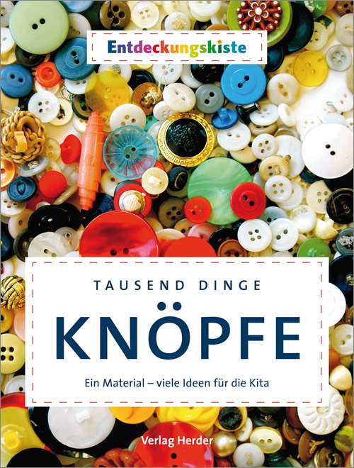 Tausend Dinge Kn pfe Ein Material  viele Ideen f r die 