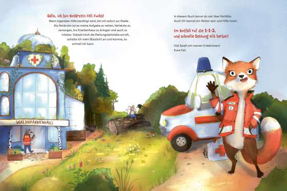 Notärztin Feli Fuchs im Einsatz. Mit Herz, Pfote und Verband. Starke Bücher, starke Kinder: Im Notfall richtig handeln